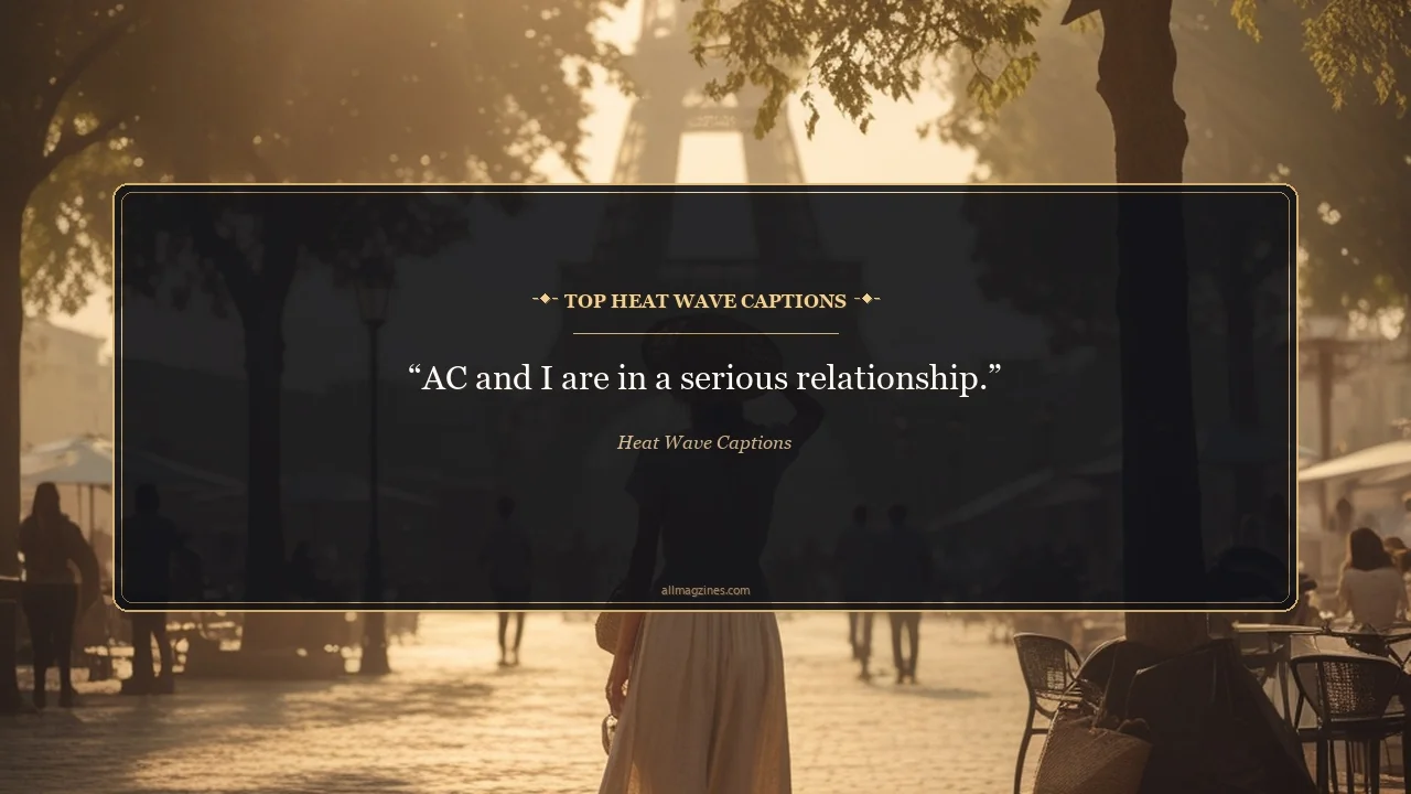 Top Heat Wave Captions - Heat Wave Captions