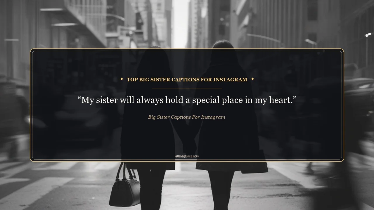 Top Big Sister Captions for Instagram - Big Sister Captions For Instagram