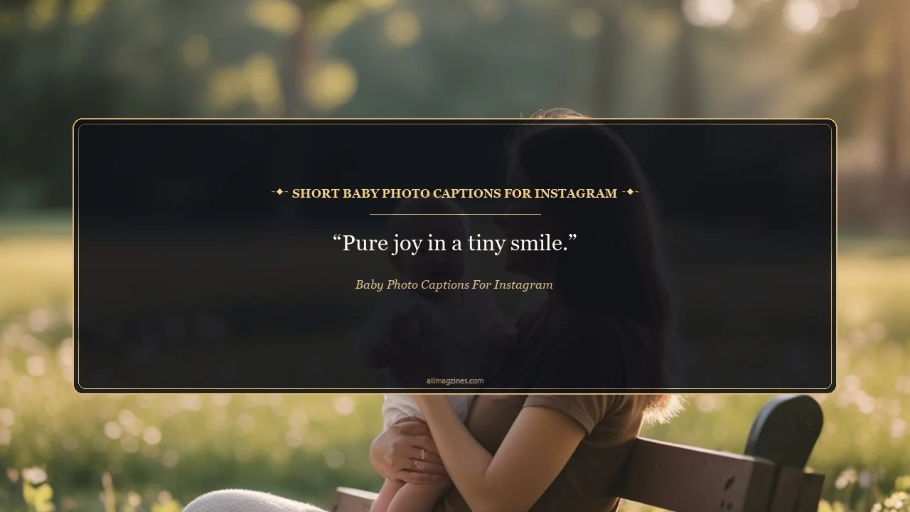 Short Baby Photo Captions for Instagram - baby photo captions for Instagram