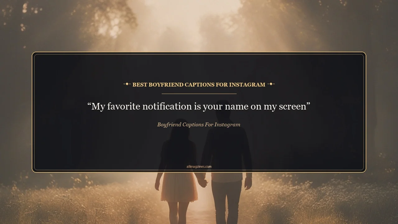 Best Boyfriend Captions for Instagram - Boyfriend Captions for Instagram