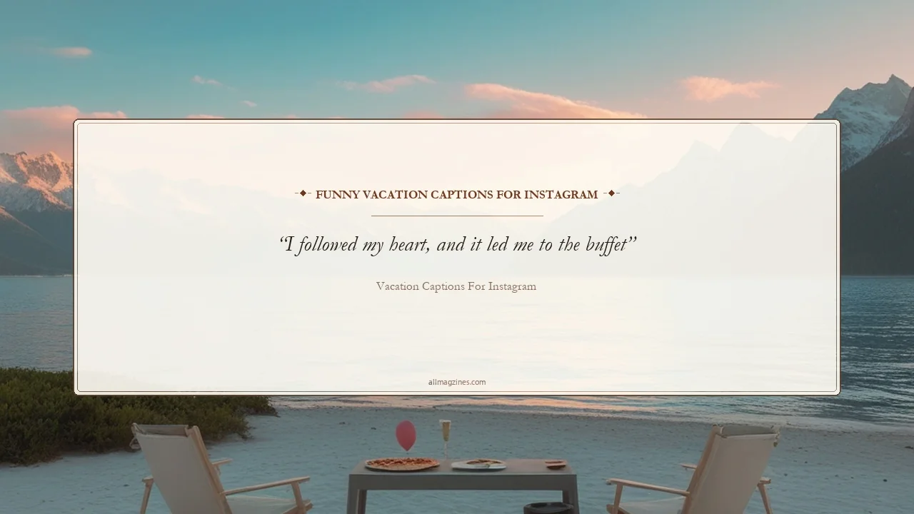 Funny Vacation Captions for Instagram - Vacation captions for Instagram
