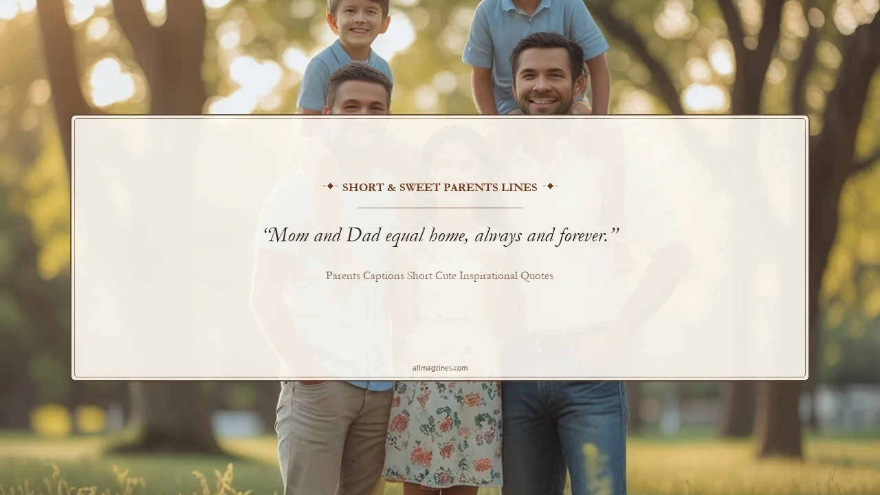 Short & Sweet Parents Lines - Parents Captions Short Cute Inspirational Quotes