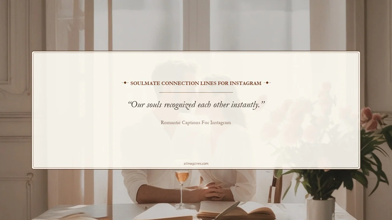 Soulmate Connection Lines for Instagram - Romantic Captions For Instagram