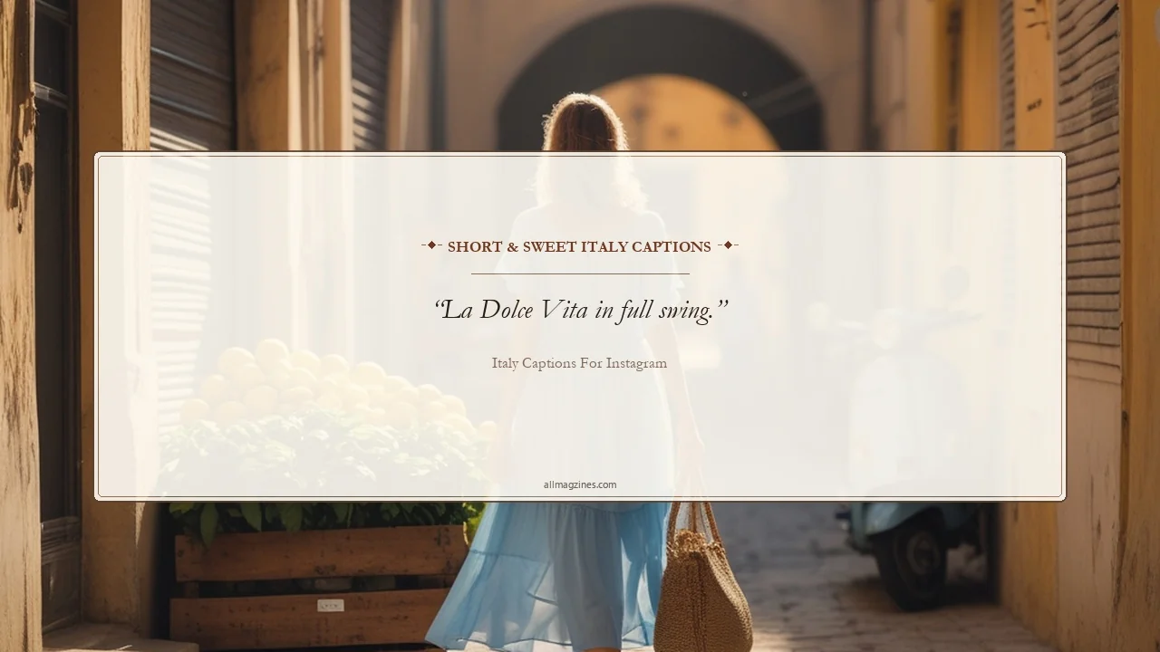 Short & Sweet Italy Captions - Italy Captions For Instagram