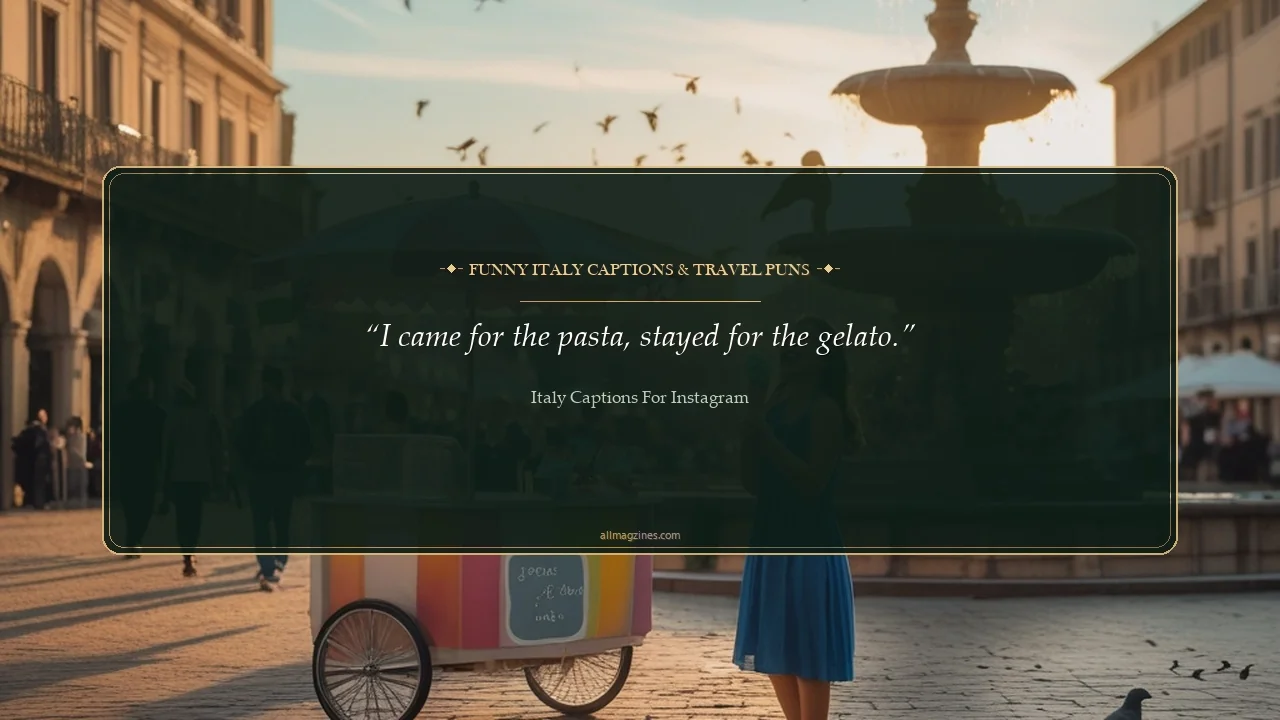 Funny Italy Captions & Travel Puns - Italy Captions For Instagram