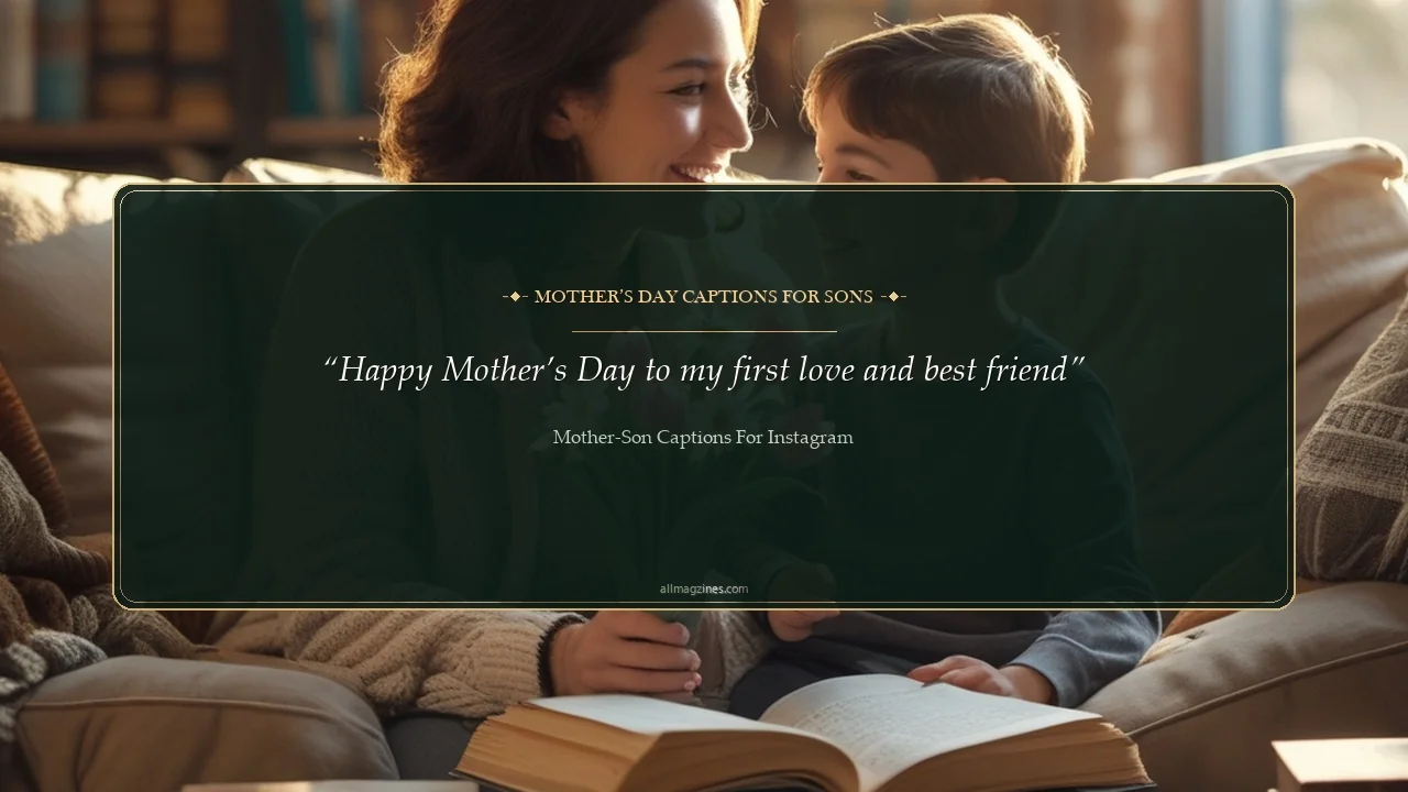 Mother’s Day Captions for Sons - Mother-Son Captions for Instagram