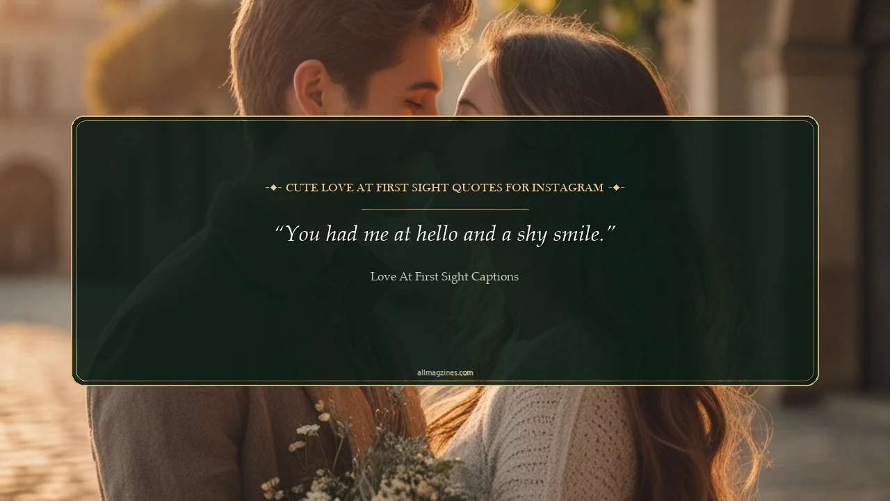 Cute Love at First Sight Quotes for Instagram - Love at First Sight Captions