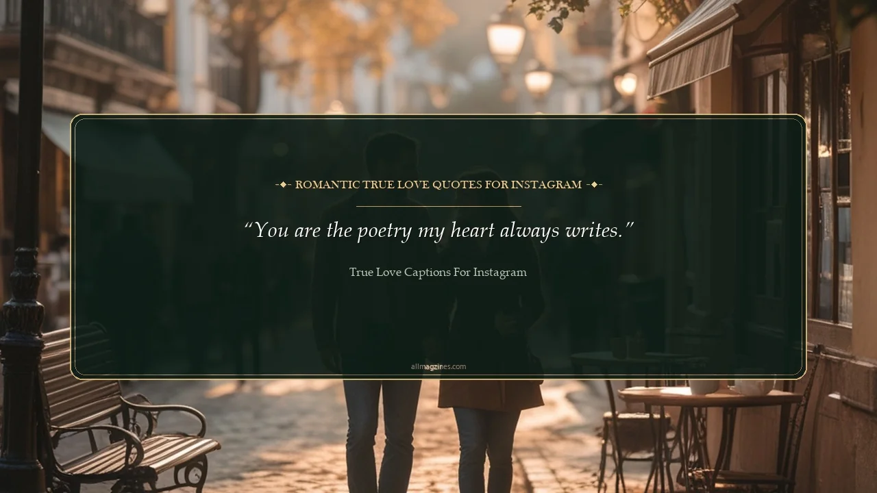 Romantic True Love Quotes for Instagram - True Love Captions For Instagram