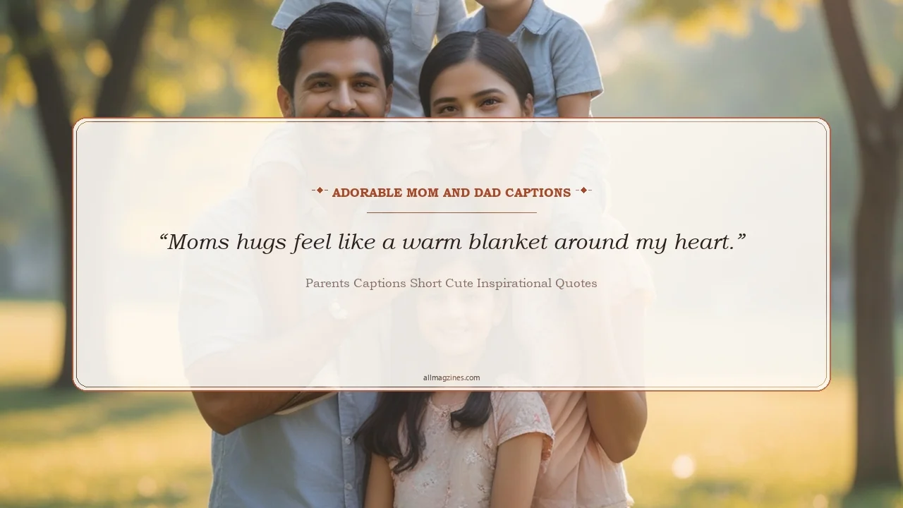 Adorable Mom and Dad Captions - Parents Captions Short Cute Inspirational Quotes