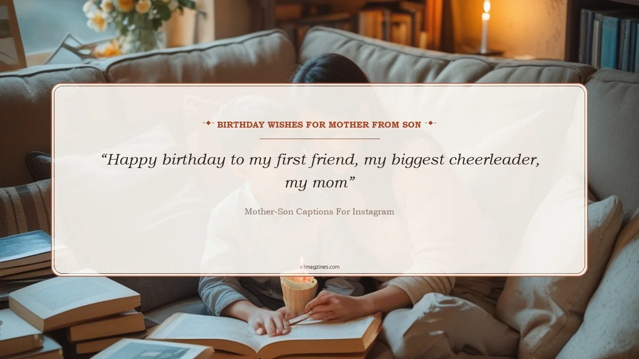 Birthday Wishes for Mother from Son - Mother-Son Captions for Instagram