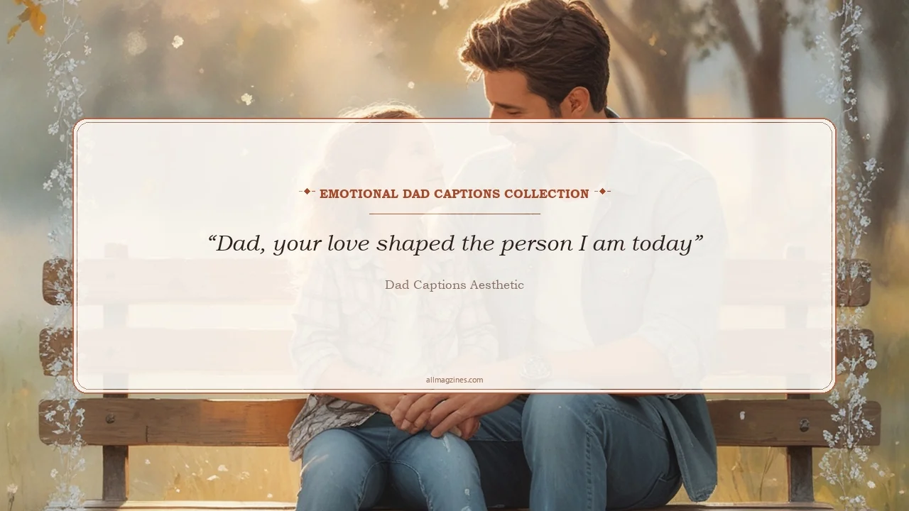 Emotional Dad Captions Collection - Dad captions aesthetic