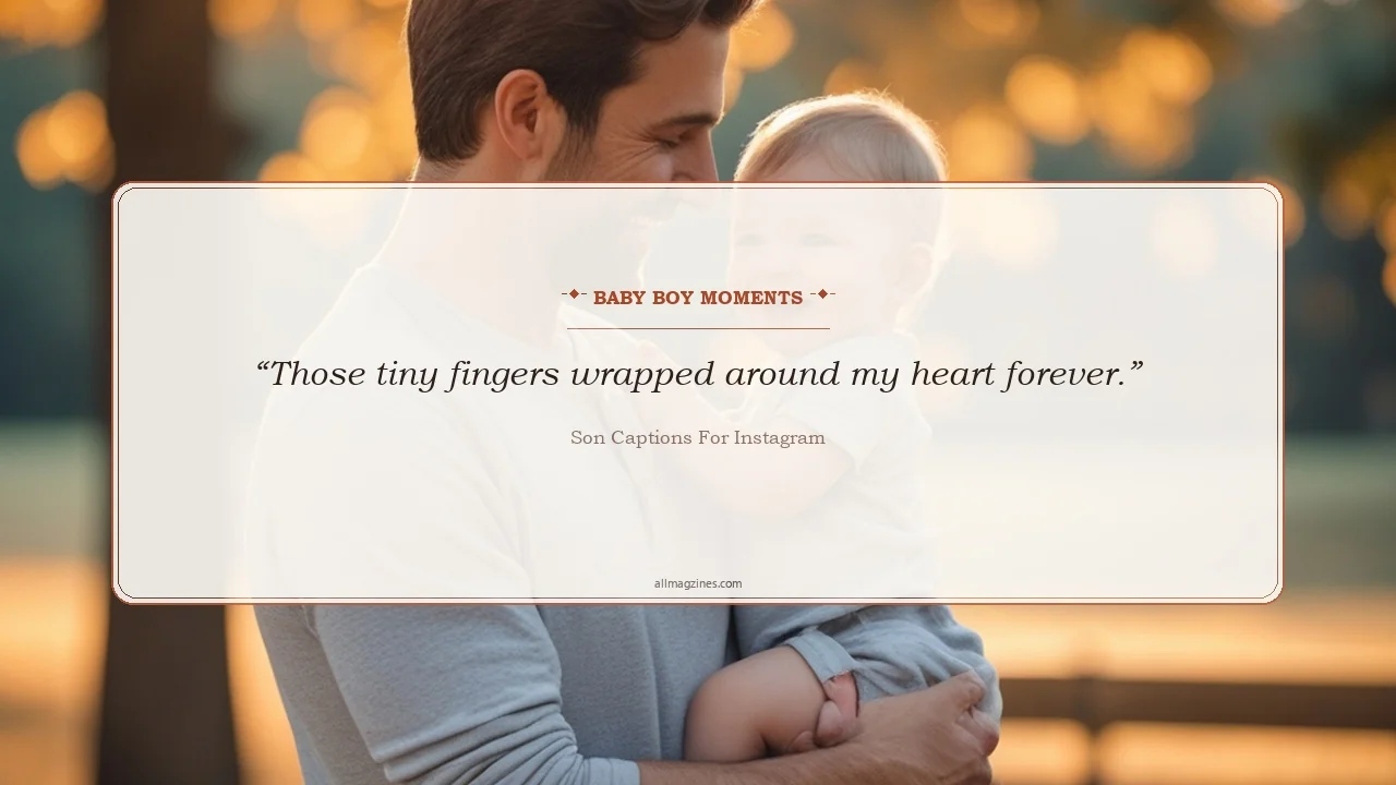 Baby Boy Moments - Son Captions For Instagram