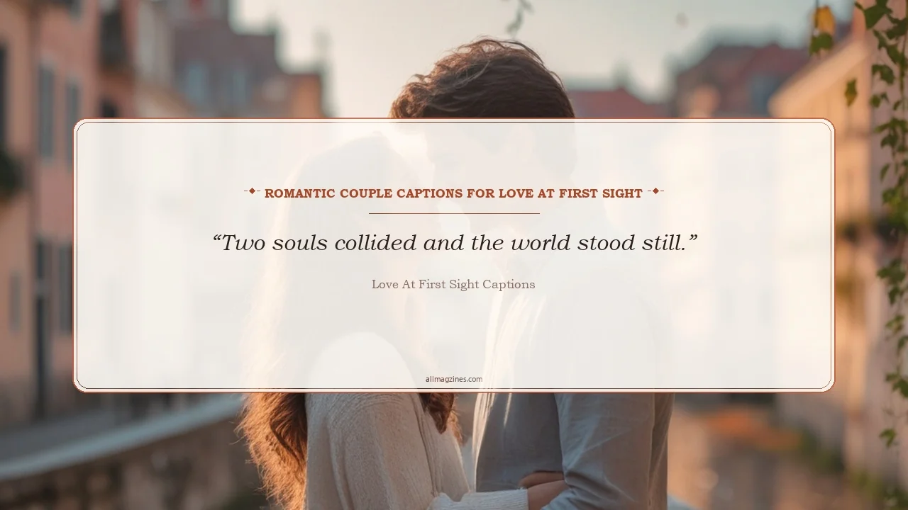 Romantic Couple Captions for Love at First Sight - Love at First Sight Captions