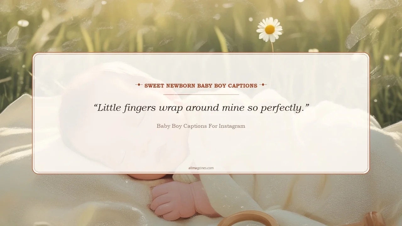Sweet Newborn Baby Boy Captions - Baby Boy Captions for Instagram