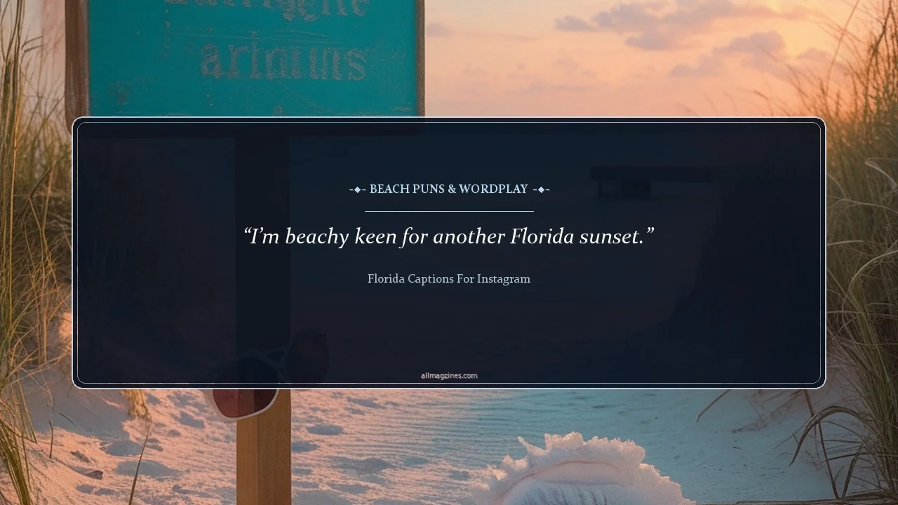 Beach Puns & Wordplay - Florida captions for Instagram