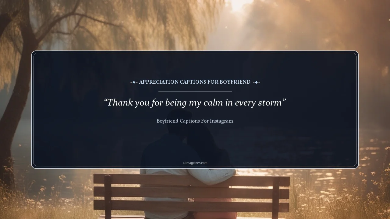 Appreciation Captions for Boyfriend - Boyfriend Captions for Instagram
