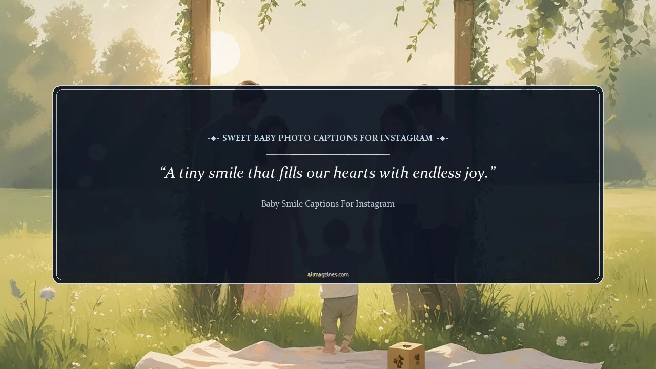 Sweet Baby Photo Captions for Instagram - baby smile captions for Instagram