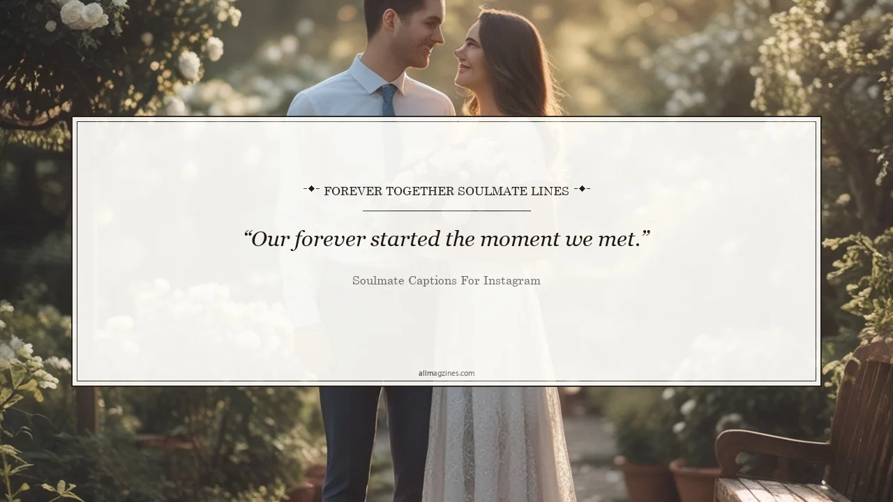 Forever Together Soulmate Lines - Soulmate Captions for Instagram