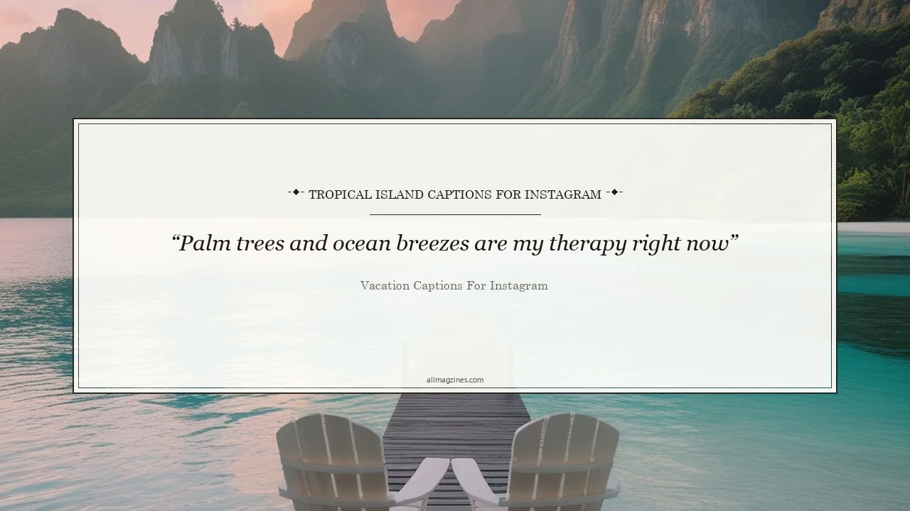 Tropical Island Captions for Instagram - Vacation captions for Instagram