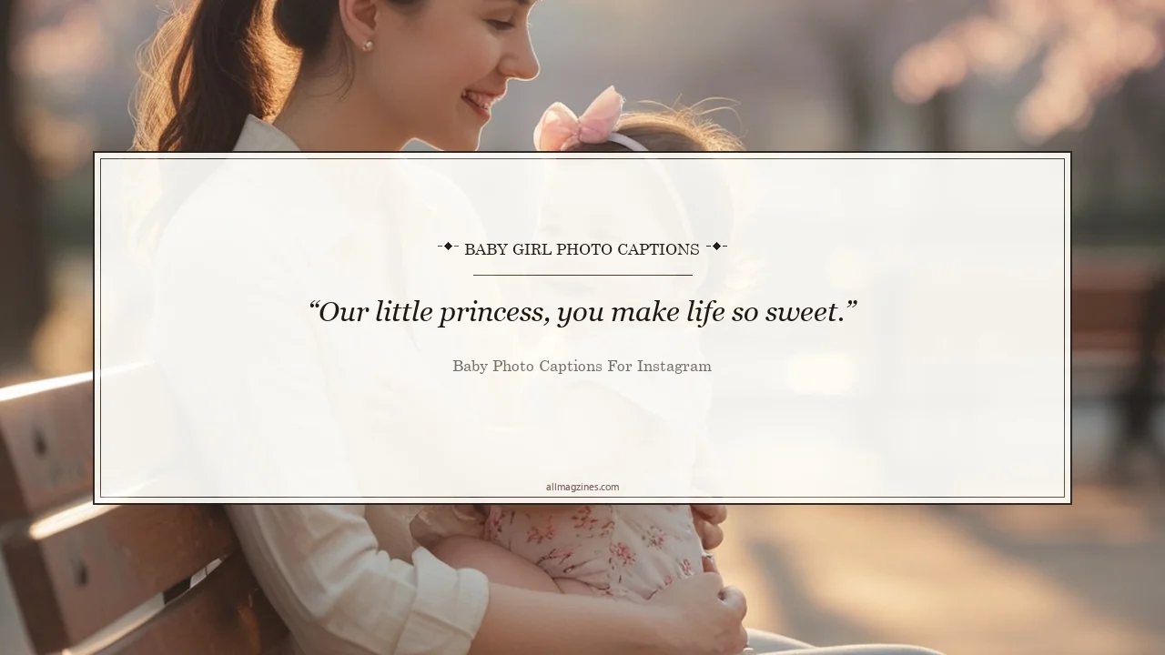 Baby Girl Photo Captions - baby photo captions for Instagram