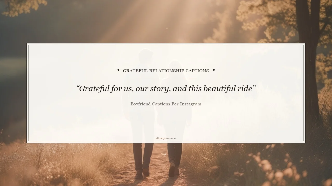 Grateful Relationship Captions - Boyfriend Captions for Instagram