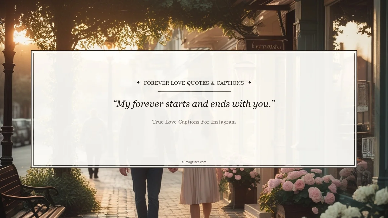 Forever Love Quotes & Captions - True Love Captions For Instagram