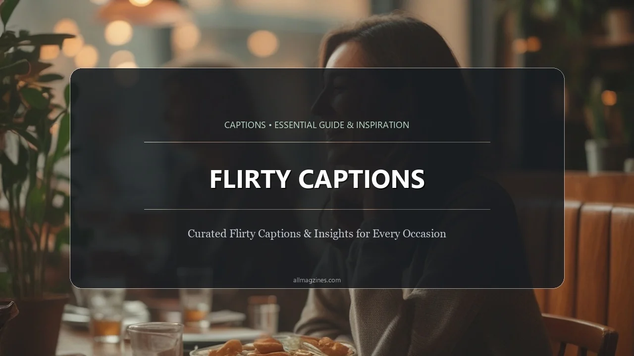 Flirty Captions